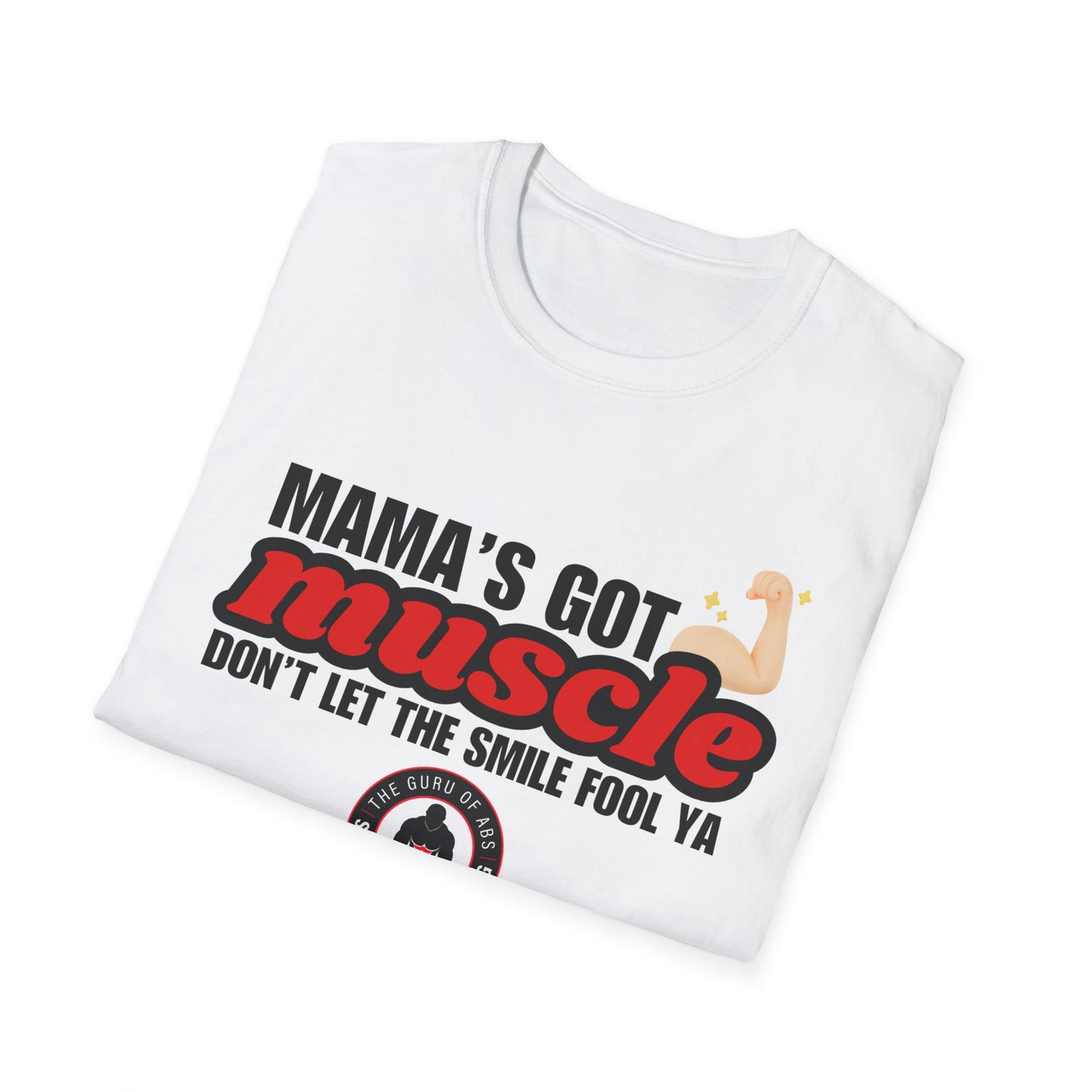 Mama's Got Muscle | Softstyle T-Shirt - Fun Fitness Tee for Mother's Day