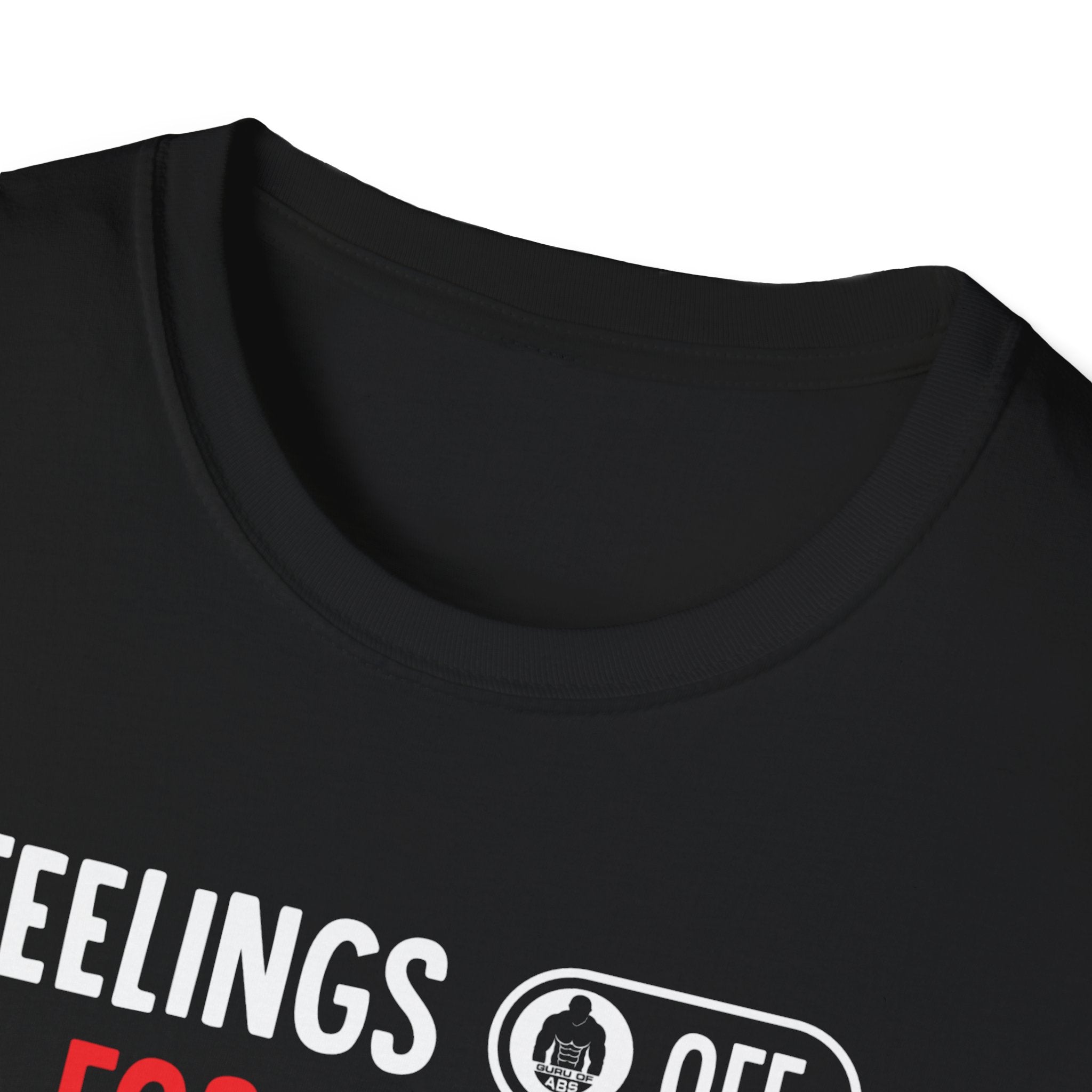 Feelings Off, Focus On Tshirt - Softstyle T-Shirt