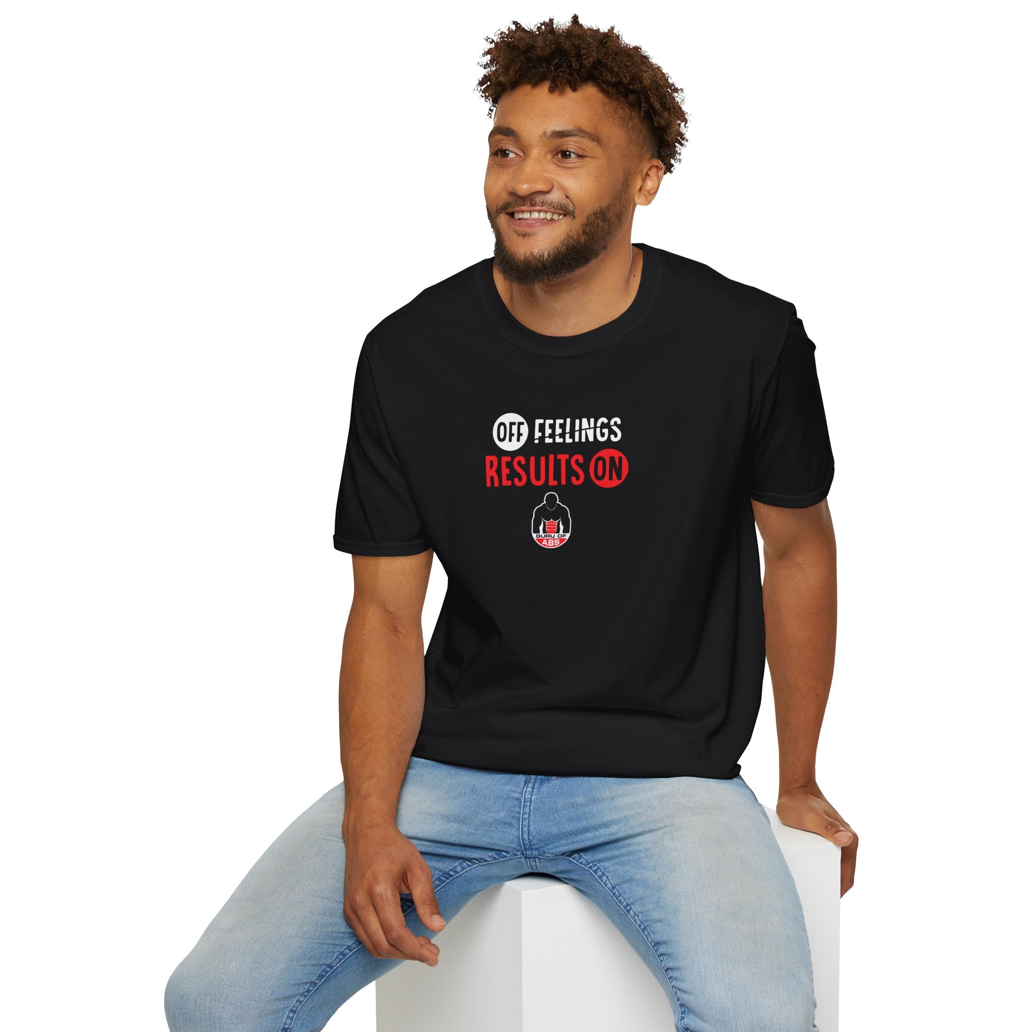 Feelings Off, Results On - Motivational T-Shirt