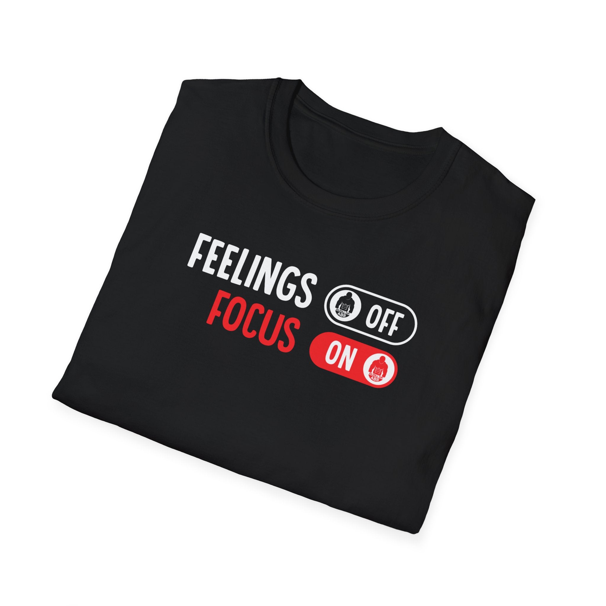 Feelings Off, Focus On Tshirt - Softstyle T-Shirt